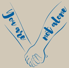 Graphic of two hands holding each other with the words "You are not alone"